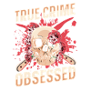 True Crime Obsessed