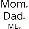 Mom Dad ME