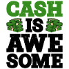 Cash Is Awesome 5
