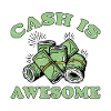 Cash Is Awesome 6