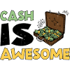 Cash Is Awesome 7