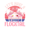 Let's have a flocktail - flamingo