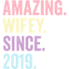 Amazing Wifey Since 2019