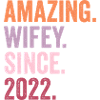 Amazing Wifey Since 2022