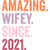 Amazing Wifey Since 2021