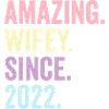 Amazing Wifey Since 2022