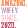 Amazing Wifey Since 2020