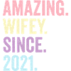Amazing Wifey Since 2021