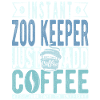 Animal keeper coffee saying