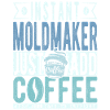 Formenbauer Kaffee Spruch