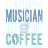 Musician coffee saying