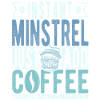 Minnesinger coffee saying