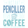 Penciller coffee saying