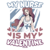 My Nurse Is My Valentine