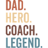 Dad Hero Coach Legend