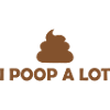 I poop a lot