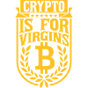 crypto is for virgins