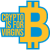 crypto is for virgins