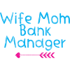 Wife Mom Bank Manager 3