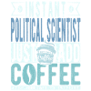 Political scientist coffee saying