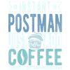 Postman coffee saying