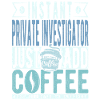Privatdetektiv Kaffee Spruch