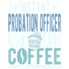Probation officer coffee sentence
