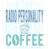 Radio personality coffee saying