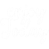 Enjoy today