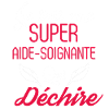 Super Aide Soignante qui Déchire
