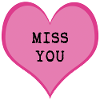 I miss you