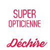 Super Opticienne qui Déchire