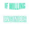Funny machining mechanic saying