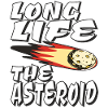 LONG LIFE THE ASTEROID