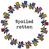 Spoiled rotten