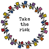 Take the risk