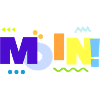 Moin - Bunt und verspielt