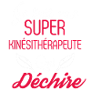 Super Kinésithérapeute qui Déchire