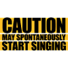 may spontaneously start singing