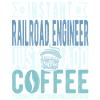 Railway engineer coffee saying
