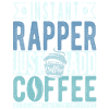 Rapper coffee saying