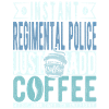 Regimentspolizei Kaffee Spruch
