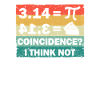 Pi Jour 3.14 = Coïncidence du gâteau Je ne pense pas math