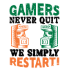 Gamers never quit