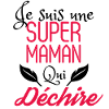 Super maman qui déchire