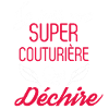 Super couturière qui déchire