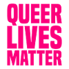 Queer Lives Matter