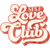 SELF LOVE CLUB GROOVY 70s TYPO