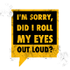 Saying Eye Rolls Funny Gift