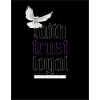 Faith trust loyal 3
